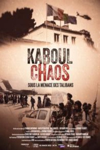 Regarder Kaboul Chaos - Sous la menace des talibans en streaming complet