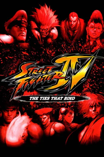 Regarder Street Fighter IV : The Ties That Bind en streaming complet