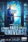 Stuart fails to save the Universe